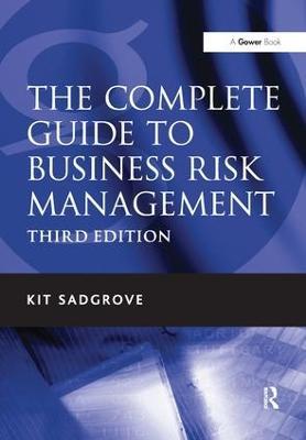 The Complete Guide to Business Risk Management - Kit Sadgrove - cover