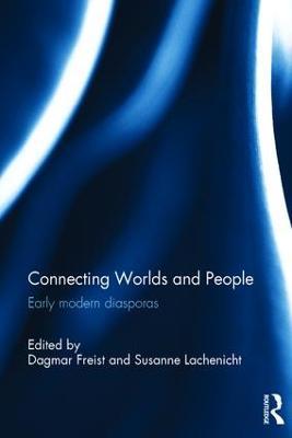 Connecting Worlds and People: Early modern diasporas - cover