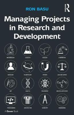 Managing Projects in Research and Development - Ron Basu - cover