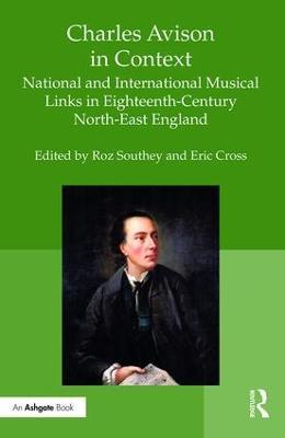 Charles Avison in Context: National and International Musical Links in Eighteenth-Century North-East England - cover
