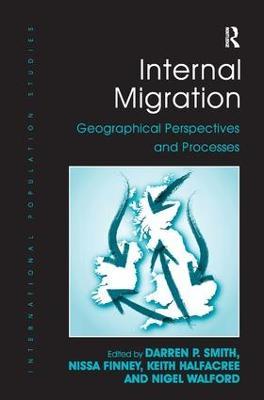 Internal Migration: Geographical Perspectives and Processes - Darren P. Smith,Nissa Finney,Nigel Walford - cover