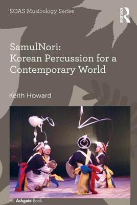 SamulNori: Korean Percussion for a Contemporary World - Keith Howard - cover