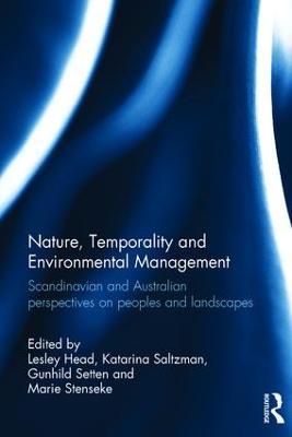 Nature, Temporality and Environmental Management: Scandinavian and Australian perspectives on peoples and landscapes - cover