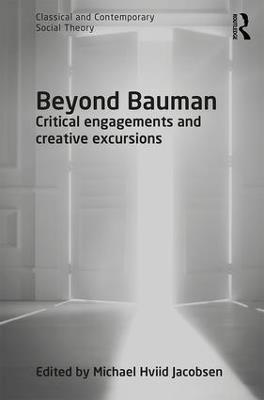 Beyond Bauman: Critical engagements and creative excursions - cover