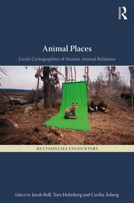 Animal Places: Lively Cartographies of Human-Animal Relations - cover