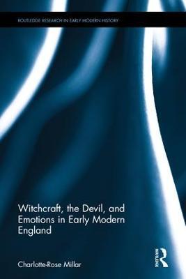 Witchcraft, the Devil, and Emotions in Early Modern England - Charlotte-Rose Millar - cover