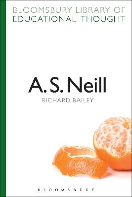A. S. Neill - Richard Bailey - cover