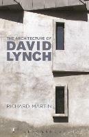 The Architecture of David Lynch - Richard Martin - cover