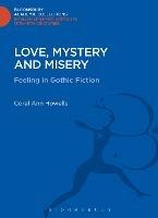 Love, Mystery and Misery: Feeling in Gothic Fiction - Coral Ann Howells - cover