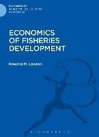 Economics of Fisheries Development - Rowena M. Lawson - cover