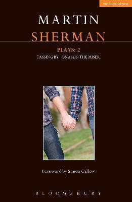 Sherman Plays: 2: Onassis; Passing By; The Miser - Martin Sherman - cover