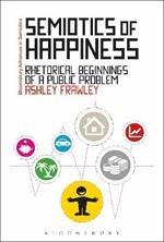 Semiotics of Happiness: Rhetorical beginnings of a public problem