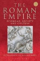 The Roman Empire: Economy, Society and Culture - Peter Garnsey,Richard Saller - cover