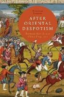 After Oriental Despotism: Eurasian Growth in a Global Perspective - Alessandro Stanziani - cover