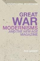 Great War Modernisms and 'The New Age' Magazine - Paul Jackson - cover