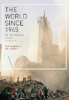 The World Since 1945: An International History - P. M. H. Bell,Mark Gilbert - cover