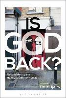 Is God Back?: Reconsidering the New Visibility of Religion - cover
