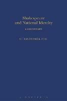 Shakespeare and National Identity: A Dictionary - Christopher Ivic - cover