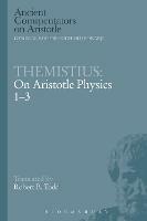 Themistius: On Aristotle Physics 1-3 - Themistius - cover