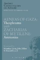 Aeneas of Gaza: Theophrastus with Zacharias of Mytilene: Ammonius