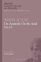 ‘Simplicius’: On Aristotle On the Soul 3.6-13 - Carlos Steel - cover