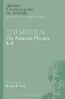 Themistius: On Aristotle Physics 5-8 - Themistius - cover