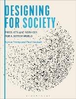 Designing for Society: Products and Services for a Better World - Nynke Tromp,Paul Hekkert - cover