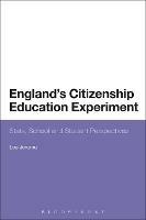 England's Citizenship Education Experiment: State, School and Student Perspectives - Lee Jerome - cover