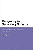 Geography in Secondary Schools: Researching Pupils' Classroom Experiences - Nick Hopwood - cover