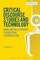 Critical Discourse Studies and Technology: A Multimodal Approach to Analysing Technoculture - Ian Roderick - cover