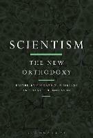 Scientism: The New Orthodoxy - cover