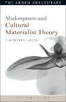 Shakespeare and Cultural Materialist Theory - Christopher Marlow - cover