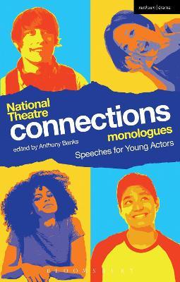 National Theatre Connections Monologues: Speeches for Young Actors - cover