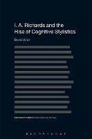 I. A. Richards and the Rise of Cognitive Stylistics - David West - cover