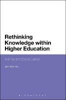 Rethinking Knowledge within Higher Education: Adorno and Social Justice - Jan McArthur - cover