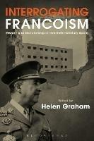 Interrogating Francoism: History and Dictatorship in Twentieth-Century Spain - cover