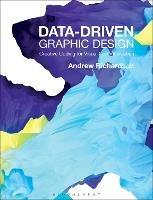 Data-driven Graphic Design: Creative Coding for Visual Communication - Andrew Richardson - cover