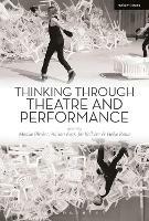 Thinking Through Theatre and Performance - cover