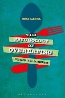 The Psychology of Overeating: Food and the Culture of Consumerism