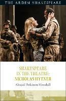 Shakespeare in the Theatre: Nicholas Hytner - Abigail Rokison-Woodall - cover