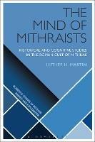 The Mind of Mithraists: Historical and Cognitive Studies in the Roman Cult of Mithras - Luther H. Martin - cover