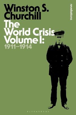 The World Crisis Volume I: 1911-1914 - Sir Winston S. Churchill - cover