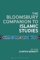 The Bloomsbury Companion to Islamic Studies - cover