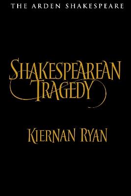 Shakespearean Tragedy - Kiernan Ryan - cover