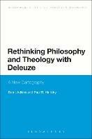 Rethinking Philosophy and Theology with Deleuze: A New Cartography - Brent Adkins,Paul R. Hinlicky - cover
