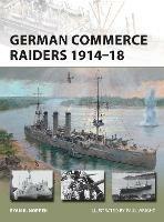 German Commerce Raiders 1914–18 - Ryan K. Noppen - cover