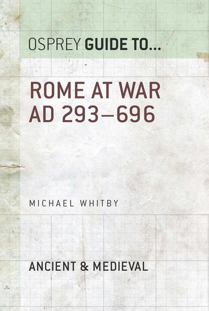 Rome at War AD 293–696