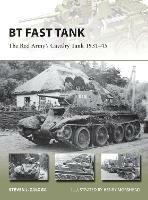 BT Fast Tank: The Red Army’s Cavalry Tank 1931–45 - Steven J. Zaloga - cover
