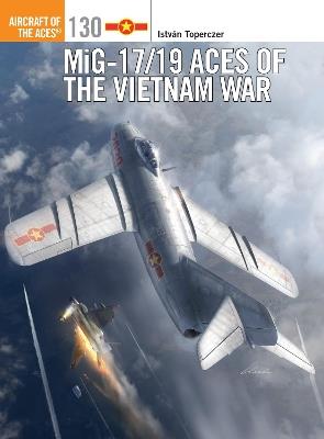 MiG-17/19 Aces of the Vietnam War - Istvan Toperczer - cover
