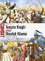 Templar Knight vs Mamluk Warrior: 1218–50 - David Campbell - cover